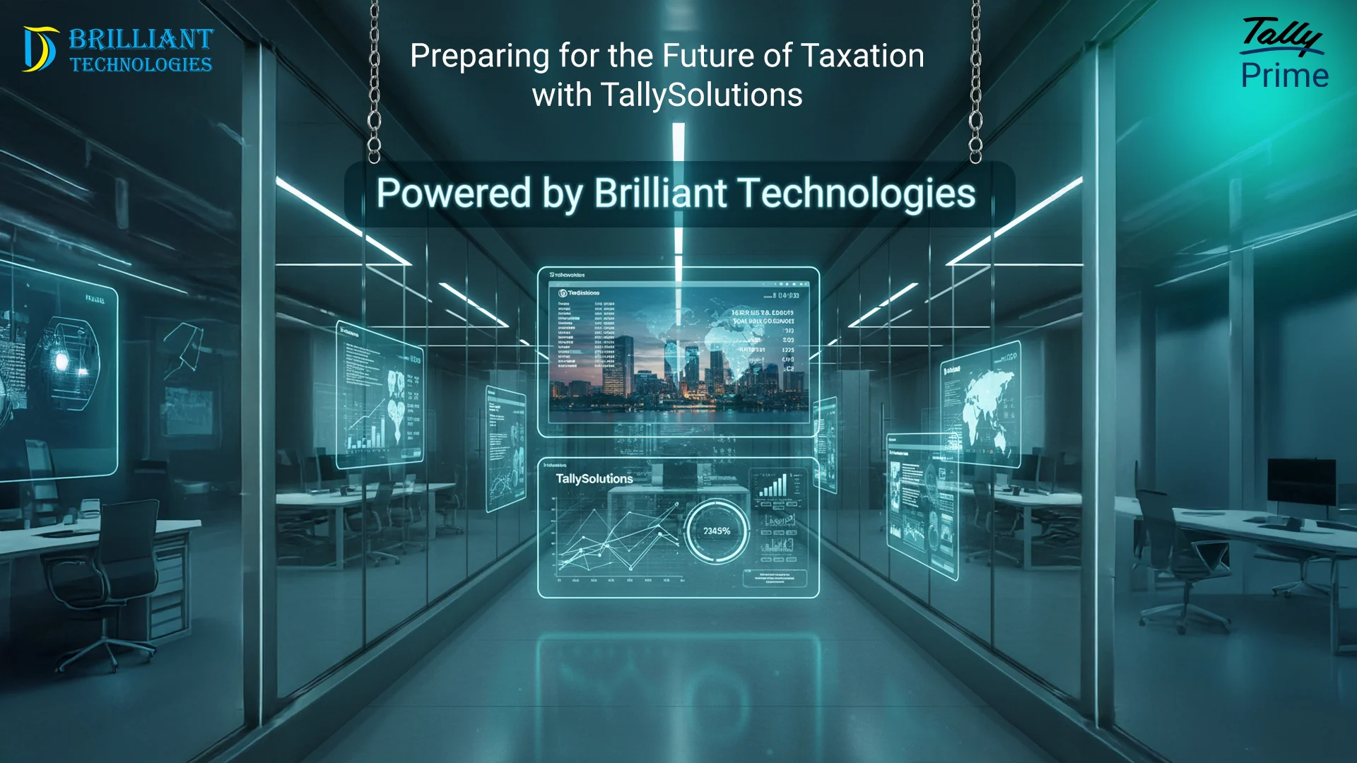 Future of taxation with TallySolutions displayed on futuristic digital dashboards, powered by Brilliant Technologies and integrated with TallyPrime.