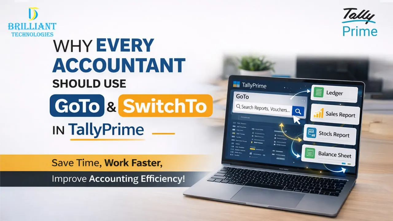 GoTo and SwitchTo features in TallyPrime for faster accounting workflow by Brilliant Technologies Tally partner in Hyderabad