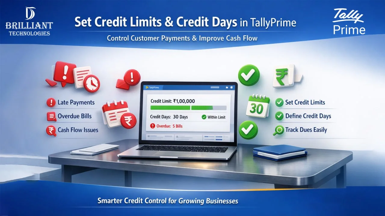 Brilliant Technologies Hyderabad guide to set credit limits and credit days in TallyPrime for better payment control and cash flow management