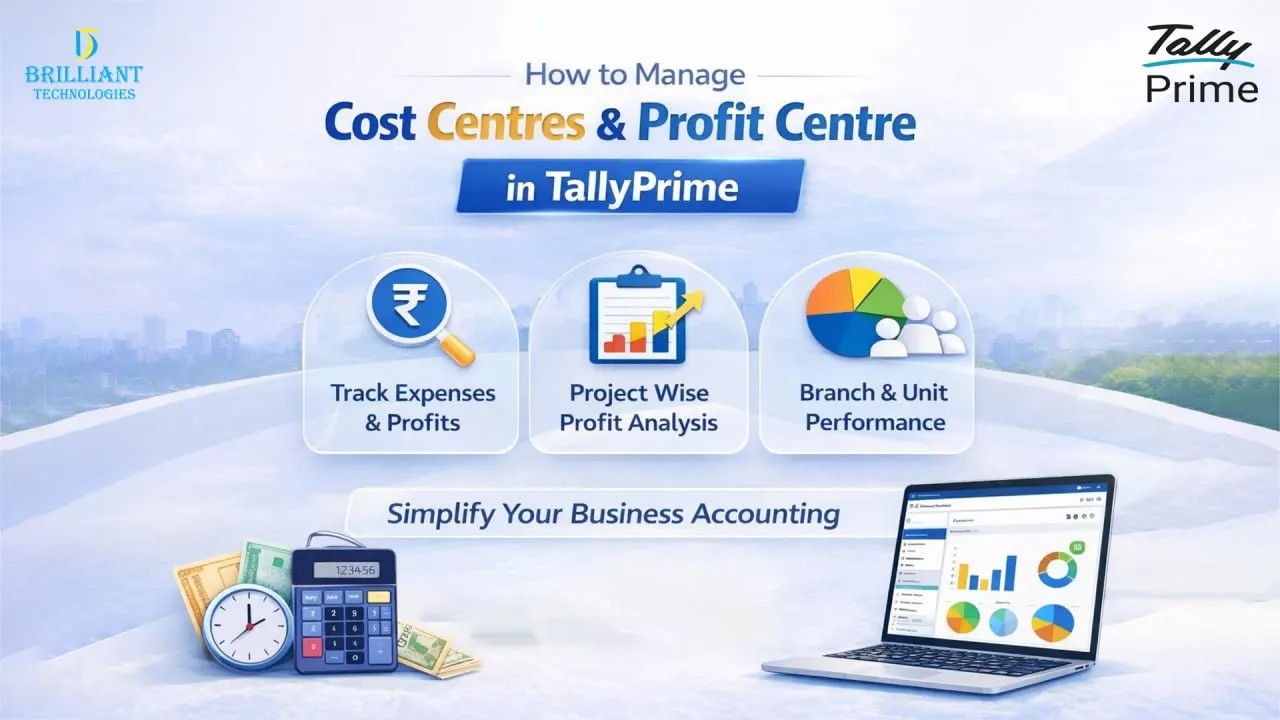 Brilliant Technologies Hyderabad guide on managing cost centres and profit centres in TallyPrime for expense tracking and project wise profit analysis