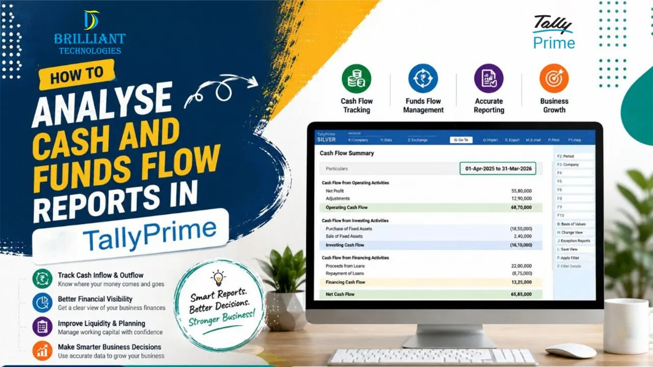How to Analyse Cash and Funds Flow Reports in TallyPrime infographic by Brilliant Technologies, a trusted Tally solutions company in Hyderabad, showing cash flow tracking, funds flow management, financial reporting, and TallyPrime business finance analysis.
