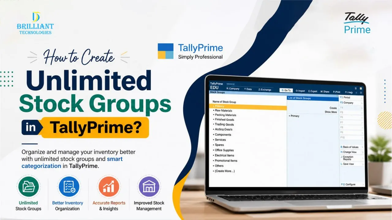 How to Create Unlimited Stock Groups in TallyPrime by Brilliant Technologies Hyderabad for smart inventory management and stock categorization