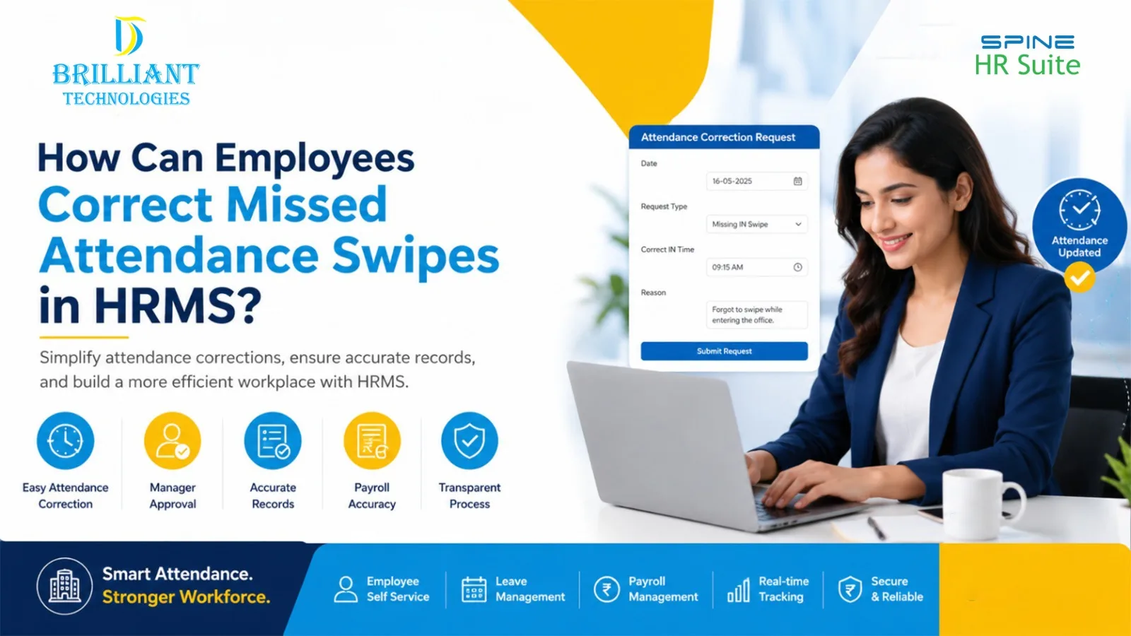 Premium HRMS attendance management solution by Brilliant Technologies in Hyderabad showing how employees can correct missed attendance swipes through Employee Self Service (ESS), attendance regularization, manager approval, and automated payroll integration using Spine HRMS software.