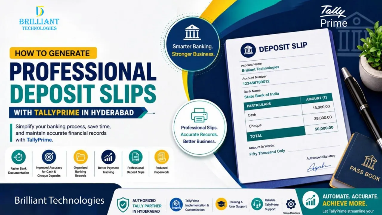 Professional Deposit Slips with TallyPrime in Hyderabad by Brilliant Technologies, Authorized Tally Partner for business banking and accounting automation.