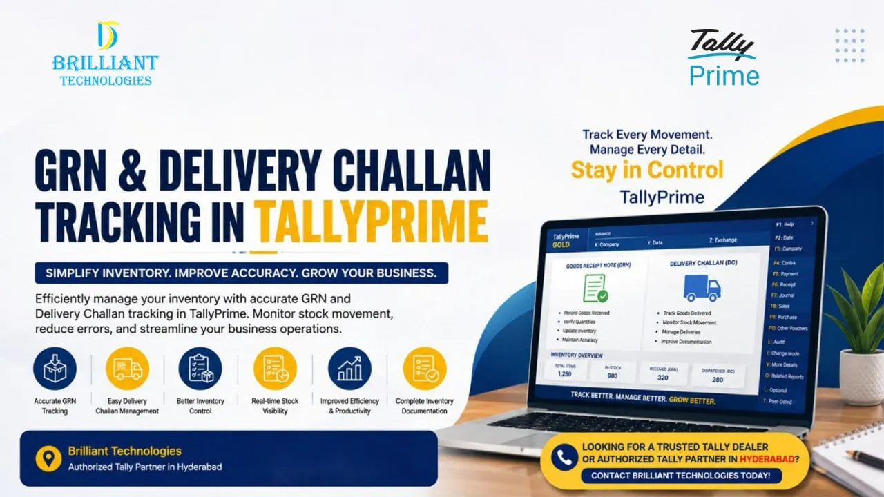 GRN and Delivery Challan Tracking in TallyPrime by Brilliant Technologies, Authorized Tally Partner in Hyderabad, helping businesses manage inventory, stock movement, and delivery documentation efficiently.