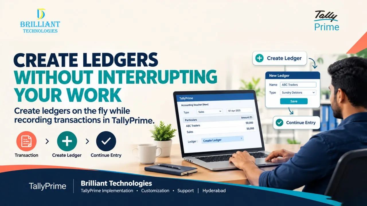 TallyPrime on-the-fly ledger creation for faster accounting with Brilliant Technologies in Hyderabad